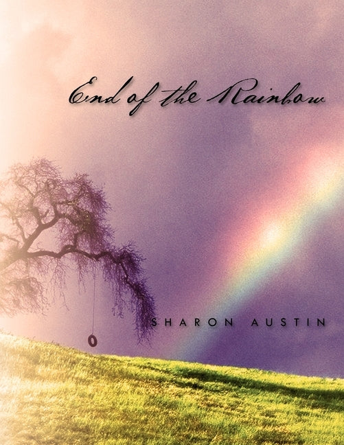 End of the Rainbow by Austin, Sharon