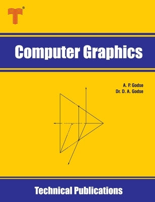 Computer Graphics: Concepts and Algorithms by Godse, D. A.