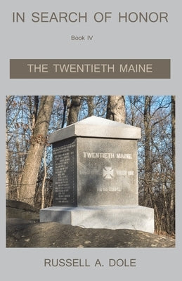 In Search of Honor - The Twentieth Maine by Dole, Russell