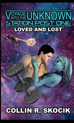 Loved and Lost by Skocik, Collin R.