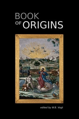 Book of Origins by Vogt, W. B.