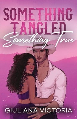 Something Tangled Something True by Victoria, Giuliana