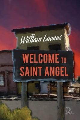 Welcome to Saint Angel by Faktorovich, Anna