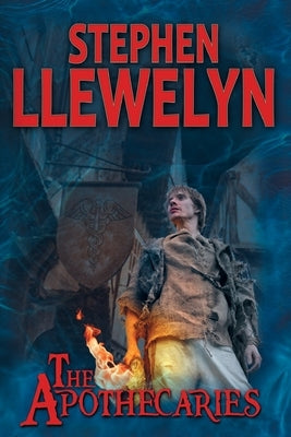 The Apothecaries by Llewelyn, Stephen