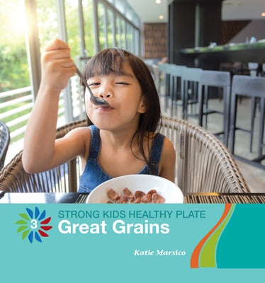 Great Grains by Marsico, Katie