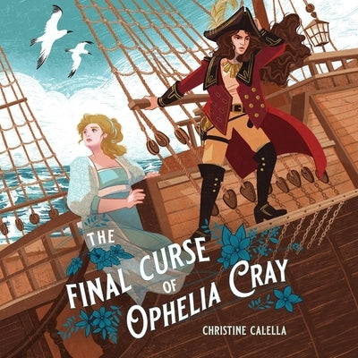 The Final Curse of Ophelia Cray by Calella, Christine