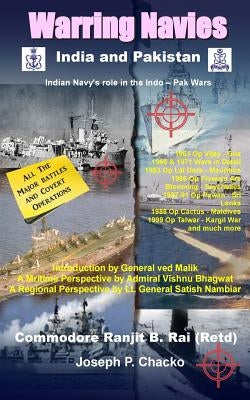 Warring Navies - India and Pakistan by P, Joseph Chacko