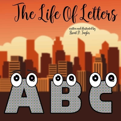The Life of Letters by Taylor, Brent