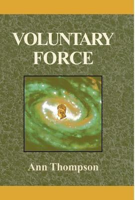 Voluntary Force by Thompson, Ann