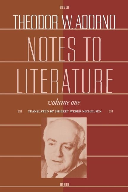 Notes to Literature by Adorno, Theodor W.