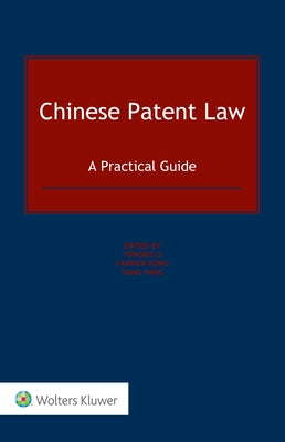 Chinese Patent Law: A Practical Guide by Yongbo Li