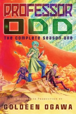 Professor Odd: The Complete Season One by Ogawa, Goldeen