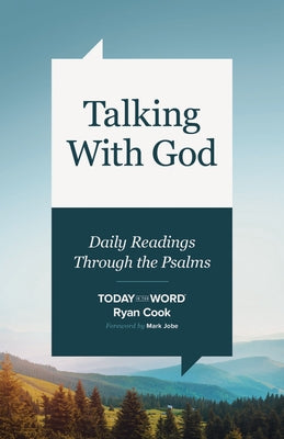 Talking with God: Daily Readings Through the Psalms by Cook, Ryan