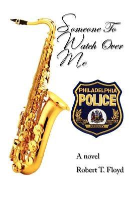 Someone to Watch Over Me by Floyd, Robert