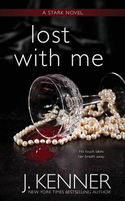 Lost With Me by Kenner, J.