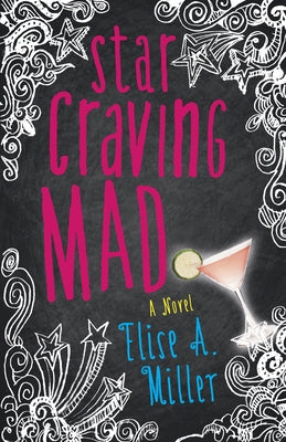 Star Craving Mad by Miller, Elise
