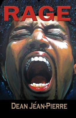 Rage by Jéan-Pierre, Dean