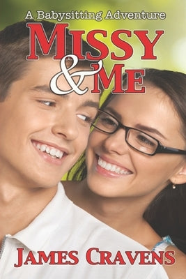 Missy & Me: An adult babysitting adventure by Bent, Rosalie