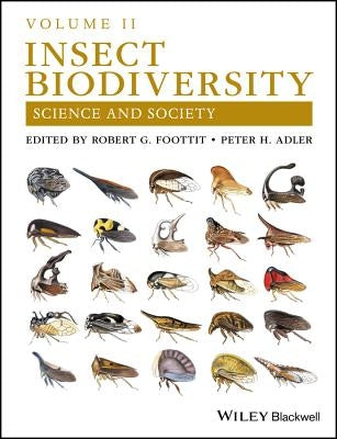 Insect Biodiversity: Science and Society, Volume 2 by Foottit, Robert G.