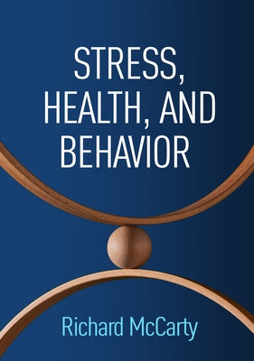 Stress, Health, and Behavior by McCarty, Richard