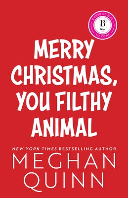 Merry Christmas, You Filthy Animal (Standard Edition) by Quinn, Meghan