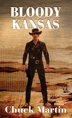 Bloody Kansas by Martin, Chuck