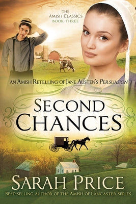 Second Chances: An Amish Retelling of Jane Austen's Persuasion by Price, Sarah