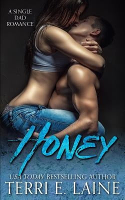 Honey: A Single Dad Romance by Laine, Terri E.