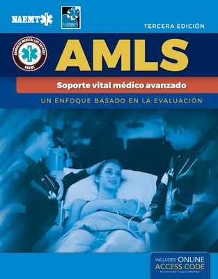 Amls Spanish: Soporte Vital Médico Avanzado: Soporte Vital Médico Avanzado by Naemt