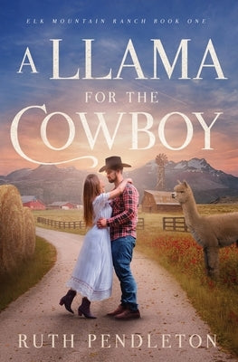 A Llama for the Cowboy by Pendleton, Ruth