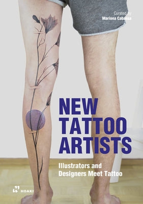 New Tattoo Artists: Illustrators and Designers Meet Tattoo by Cabassa Cortés, Mariona
