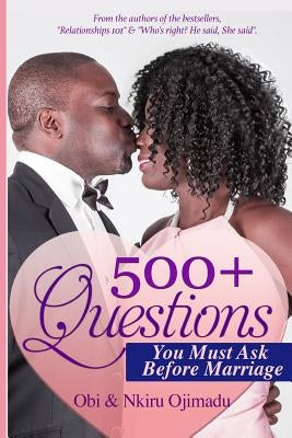 5OO+ Questions You Must Ask Before Marriage by Ojimadu, Obi