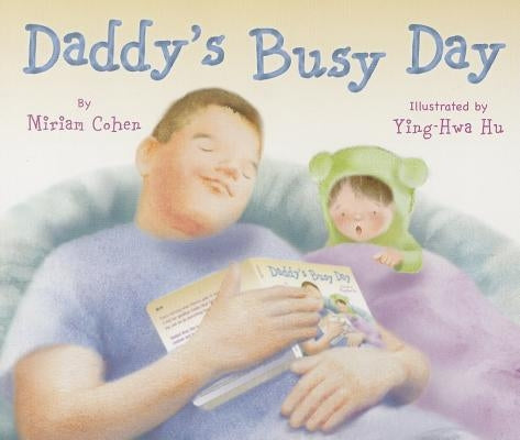 Daddy's Busy Day by Cohen, Miriam