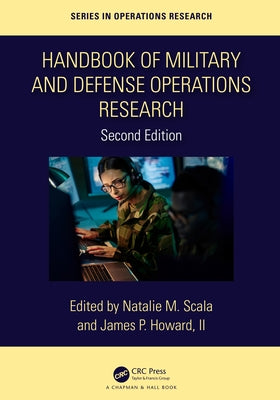 Handbook of Military and Defense Operations Research by Scala, Natalie M.