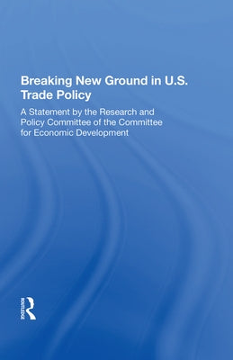 Breaking New Ground in U.S. Trade Policy by Dorian, James P.