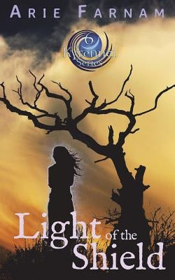 Light of the Shield: The Kyrennei Series Book Six by Farnam, Arie