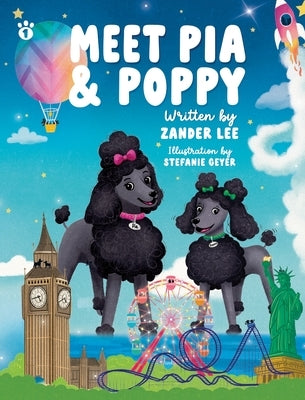 Adventures of Pia and Poppy by Lee, Zander