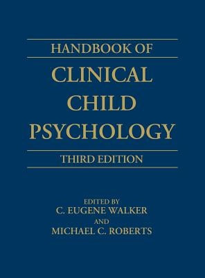 Handbook of Clinical Child Psychology by Walker, C. Eugene