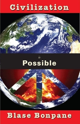 Civilization Is Possible by Bonpane, Blase