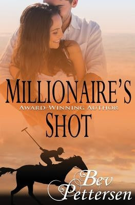 Millionaire's Shot by Pettersen, Bev