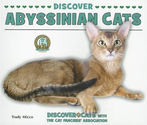 Discover Abyssinian Cats by Micco, Trudy