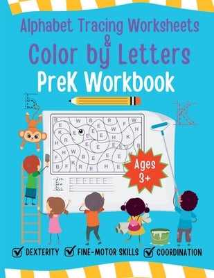Alphabet Tracing Worksheet and Color by Letters Prek Workbook by Robbins, Mare
