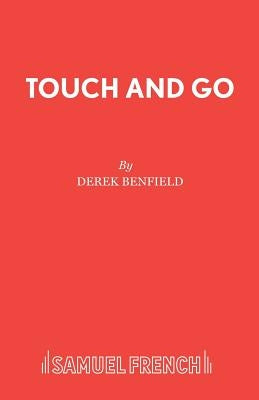 Touch and Go by Benfield, Derek