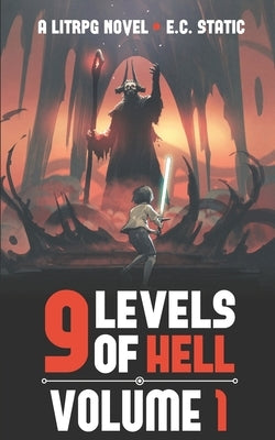 9 Levels of Hell: Volume 1 by Static, E. C.