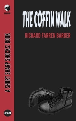 The Coffin Walk by Barber, Richard Farren