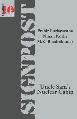 Uncle Sam's Nuclear Cabin by Purkayastha, Prabir