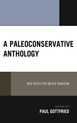 Political Theory for Today: New Voices for an Old Tradition by Gottfried, Paul