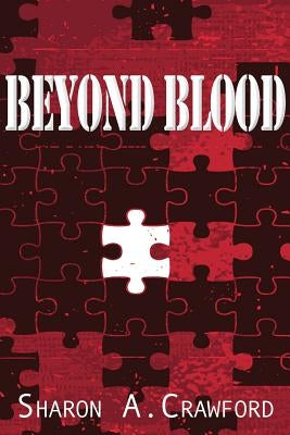 Beyond Blood by Crawford, Sharon A.