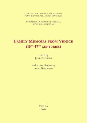 Family Memoirs from Venice (15th-17th Centuries) by Bellavitis, Anna