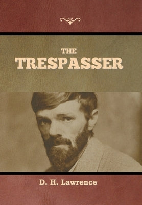 The Trespasser by Lawrence, D. H.